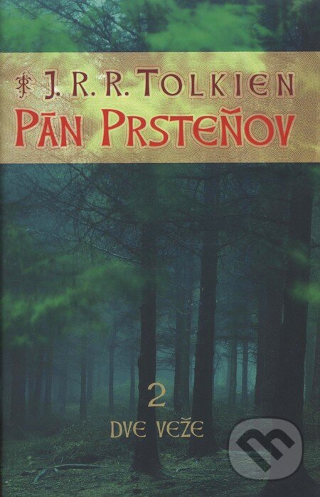 Kniha: Pán prsteňov II. - Dve veže (J.R.R. Tolkien). Slovart, 2006 Kniha: Pán prsteňov II. - Dve veže (J.R.R. Tolkien). Slovart, 2006