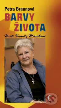 Kniha: Barvy života (Petra Braunová). Česká televize, 2008 Kniha: Barvy života (Petra Braunová). Česká televize, 2008