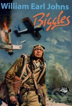 Kniha: Biggles (William Earl Johns). Toužimský & Moravec, 2008 Kniha: Biggles (William Earl Johns). Toužimský & Moravec, 2008