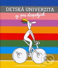 Kniha: Detská univerzita aj pre dospelých 2008 (6. ročník) (Perex). Perex, 2008 Kniha: Detská univerzita aj pre dospelých 2008 (6. ročník) (Perex). Perex, 2008