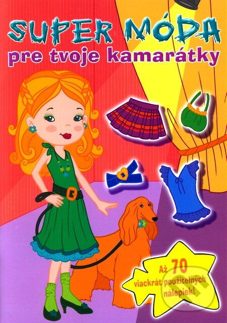 Kniha: Super móda pre tvoje kamarátky (Vnímavé deti). Vnímavé deti Kniha: Super móda pre tvoje kamarátky (Vnímavé deti). Vnímavé deti