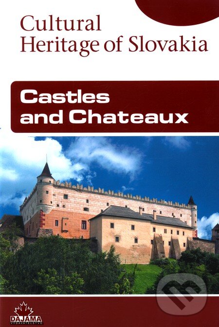 Kniha: Castles and Chateaux (Daniel Kollár a Jaroslav Nešpor). DAJAMA, 2008 Kniha: Castles and Chateaux (Daniel Kollár a Jaroslav Nešpor). DAJAMA, 2008