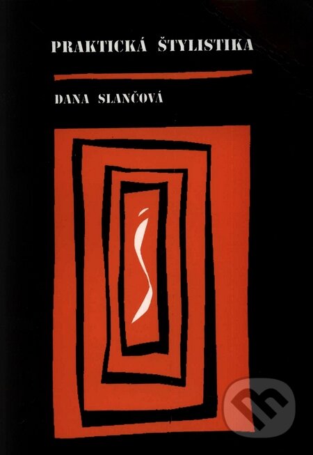 Kniha: Praktická štylistika (Dana Slančová). Slovacontact, 1996 Kniha: Praktická štylistika (Dana Slančová). Slovacontact, 1996