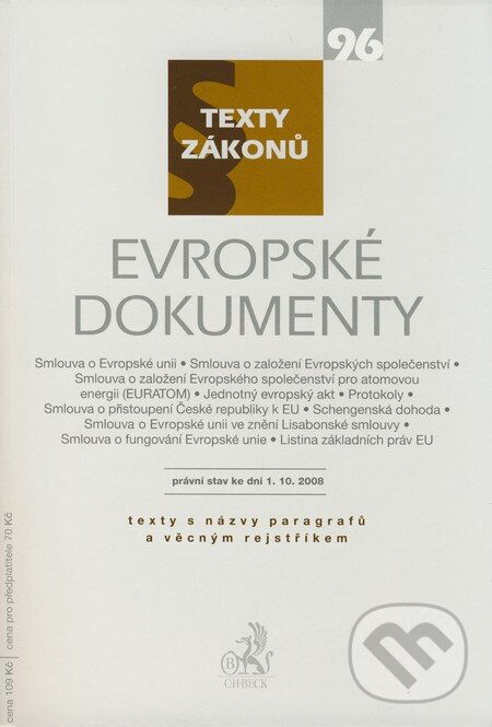 Kniha: Evropské dokumenty (C. H. Beck). C. H. Beck, 2008 Kniha: Evropské dokumenty (C. H. Beck). C. H. Beck, 2008