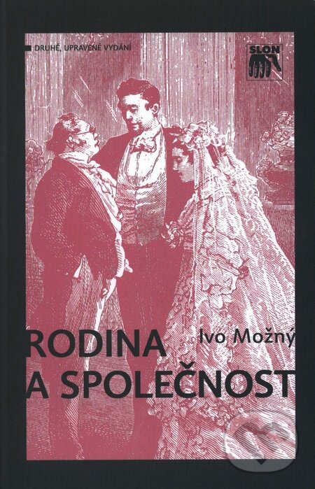 Kniha: Rodina a společnost (Ivo Možný). SLON, 2008 Kniha: Rodina a společnost (Ivo Možný). SLON, 2008
