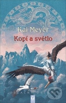 Kniha: Kopí a světlo (Kai Meyer). Vašut, 2008 Kniha: Kopí a světlo (Kai Meyer). Vašut, 2008