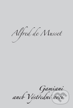 Kniha: Gamiani aneb Výstřední noci (Alfred de Musset). Dybbuk Kniha: Gamiani aneb Výstřední noci (Alfred de Musset). Dybbuk