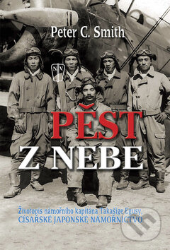 Kniha: Pěst z nebe (Peter C. Smith). Naše vojsko CZ, 2008 Kniha: Pěst z nebe (Peter C. Smith). Naše vojsko CZ, 2008