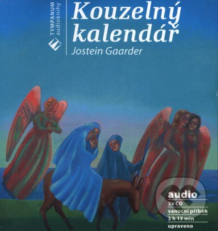 Audiokniha: Kouzelný kalendář (Jostein Gaarder). Tympanum, 2008 Audiokniha: Kouzelný kalendář (Jostein Gaarder). Tympanum, 2008