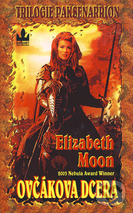 Kniha: Ovčákova dcera (Elizabeth Moon). Baronet, 2004 Kniha: Ovčákova dcera (Elizabeth Moon). Baronet, 2004