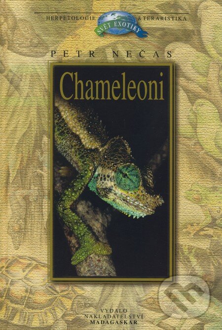 Kniha: Chameleoni (Petr Nečas). Madagaskar, 2003 Kniha: Chameleoni (Petr Nečas). Madagaskar, 2003