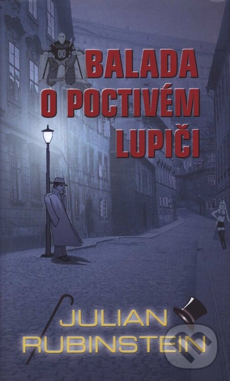 Kniha: Balada o poctivém lupiči (Julian Rubinstein). Baronet, 2005 Kniha: Balada o poctivém lupiči (Julian Rubinstein). Baronet, 2005