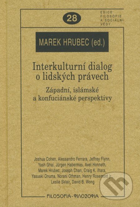 Kniha: Interkulturní dialog o lidských právech (Marek Hrubec). Filosofia, 2008 Kniha: Interkulturní dialog o lidských právech (Marek Hrubec). Filosofia, 2008
