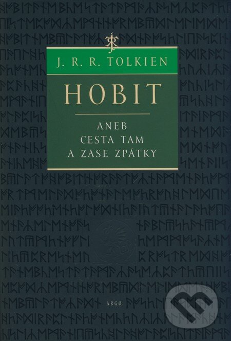 Kniha: Hobit (J.R.R. Tolkien). Argo, 2005 Kniha: Hobit (J.R.R. Tolkien). Argo, 2005