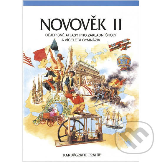 Novověk II. (Kartografie Praha). Kartografie Praha, 2017 Novověk II. (Kartografie Praha). Kartografie Praha, 2017