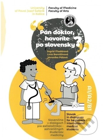Kniha: Pán doktor, hovoríte po slovensky? (Ingrid Madárová, Lívia Barnišinová a Veronika Pálová). Univerzita Pavla Jozefa Šafárika v Košiciach, 2019 Kniha: Pán doktor, hovoríte po slovensky? (Ingrid Madárová, Lívia Barnišinová a Veronika Pálová). Univerzita Pavla Jozefa Šafárika v Košiciach, 2019