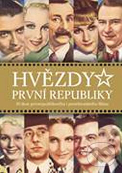 Kniha: Hvězdy první republiky (Alžběta Nagyová). Extra Publishing, 2018 Kniha: Hvězdy první republiky (Alžběta Nagyová). Extra Publishing, 2018