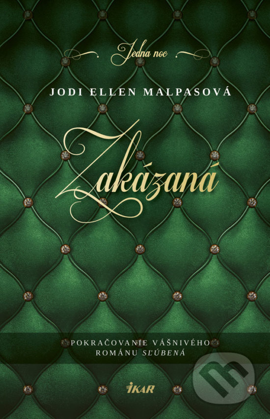 Kniha: Zakázaná (Jodi Ellen Malpas). Ikar, 2019 Kniha: Zakázaná (Jodi Ellen Malpas). Ikar, 2019