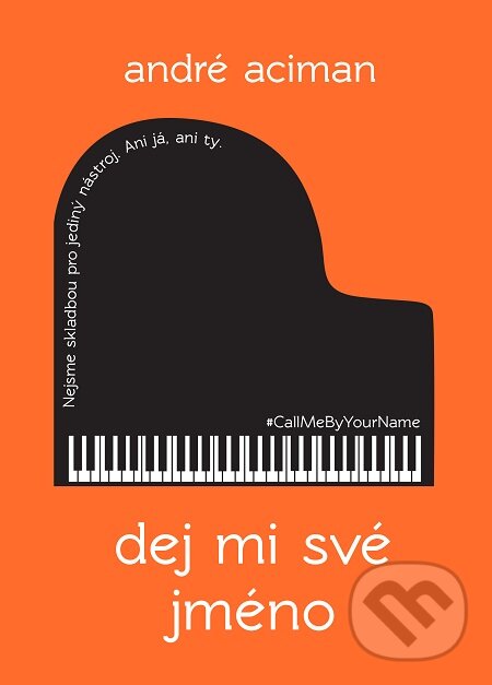 E-kniha: Dej mi své jméno (André Aciman). Slovart CZ, 2018 E-kniha: Dej mi své jméno (André Aciman). Slovart CZ, 2018