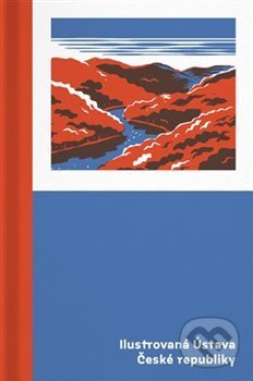 Kniha: Ilustrovaná Ústava České republiky (Jindřich Janíček a Nikola Klímová). Take Take Take, 2019 Kniha: Ilustrovaná Ústava České republiky (Jindřich Janíček a Nikola Klímová). Take Take Take, 2019