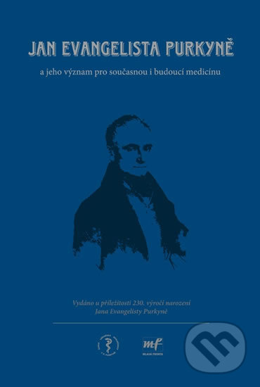 Kniha: Jan Evangelista Purkyně (Štěpán Svačina). Mladá fronta, 2017 Kniha: Jan Evangelista Purkyně (Štěpán Svačina). Mladá fronta, 2017