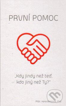 Kniha: První pomoc (Hana Belejová). Hana Belejová, 2016 Kniha: První pomoc (Hana Belejová). Hana Belejová, 2016