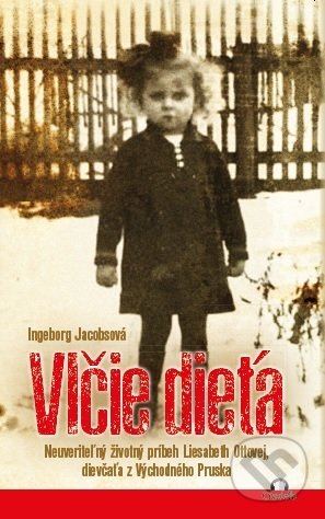 Kniha: Vlčie dieťa (Ingeborg Jacobs). Citadella, 2019 Kniha: Vlčie dieťa (Ingeborg Jacobs). Citadella, 2019