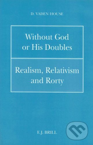Kniha: Without God or His Doubles (D. Vaden House). Brill, 1994 Kniha: Without God or His Doubles (D. Vaden House). Brill, 1994