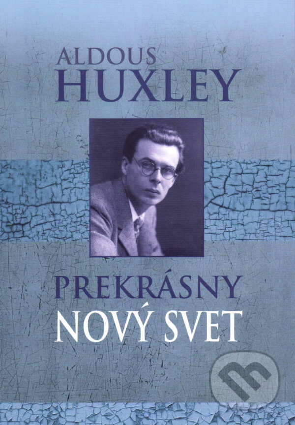 Kniha: Prekrásny nový svet (Aldous Huxley). Vydavateľstvo Spolku slovenských spisovateľov, 2019 Kniha: Prekrásny nový svet (Aldous Huxley). Vydavateľstvo Spolku slovenských spisovateľov, 2019