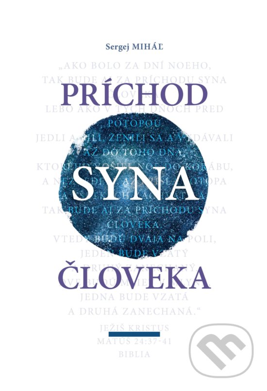 Kniha: Príchod Syna človeka (Sergej Miháľ). Sergej Miháľ, 2019 Kniha: Príchod Syna človeka (Sergej Miháľ). Sergej Miháľ, 2019