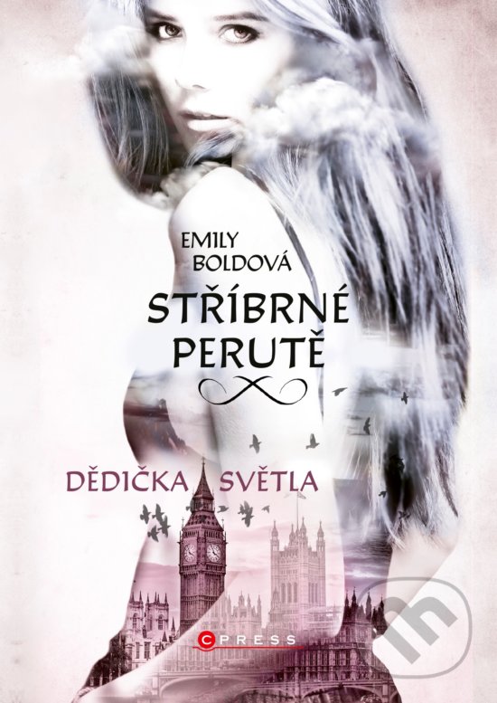 Kniha: Stříbrné perutě: Dědička světla (Emily Bold). CPRESS, 2019 Kniha: Stříbrné perutě: Dědička světla (Emily Bold). CPRESS, 2019