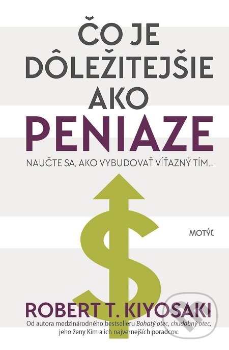 E-kniha: Čo je dôležitejšie ako peniaze (Robert T. Kiyosaki). Motýľ, 2019 E-kniha: Čo je dôležitejšie ako peniaze (Robert T. Kiyosaki). Motýľ, 2019