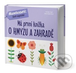 Kniha: Má první knížka o hmyzu a zahradě (Chiara Piroddi). Edice knihy Omega, 2019 Kniha: Má první knížka o hmyzu a zahradě (Chiara Piroddi). Edice knihy Omega, 2019