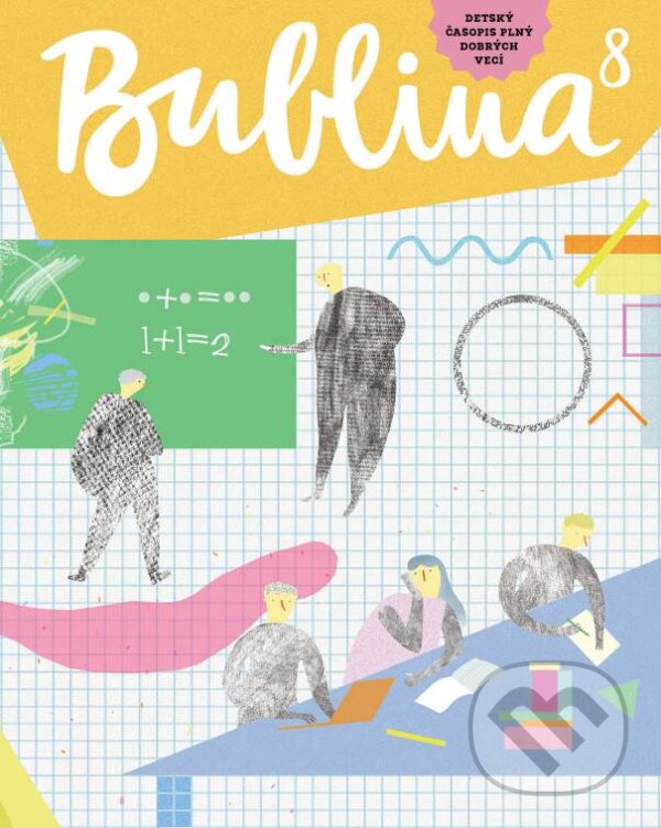 Kniha: Bublina 8 (detský časopis) (Autorský kolektiv). Bublina print, 2019 Kniha: Bublina 8 (detský časopis) (Autorský kolektiv). Bublina print, 2019