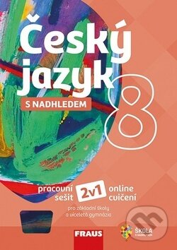 Kniha: Český jazyk 8 s nadhledem (Zdeňka Krausová, Martina Pašková a Pavel Růžička). Fraus, 2019 Kniha: Český jazyk 8 s nadhledem (Zdeňka Krausová, Martina Pašková a Pavel Růžička). Fraus, 2019