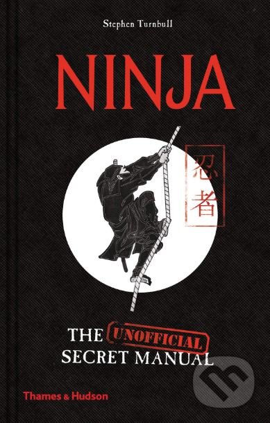 Kniha: Ninja (Stephen Turnbull). Thames & Hudson, 2019 Kniha: Ninja (Stephen Turnbull). Thames & Hudson, 2019