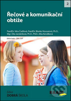 Kniha: Řečové a komunikační obtíže (Blanka Housarová, Dita Janderková a Jitka Kendíková). Raabe, 2016 Kniha: Řečové a komunikační obtíže (Blanka Housarová, Dita Janderková a Jitka Kendíková). Raabe, 2016