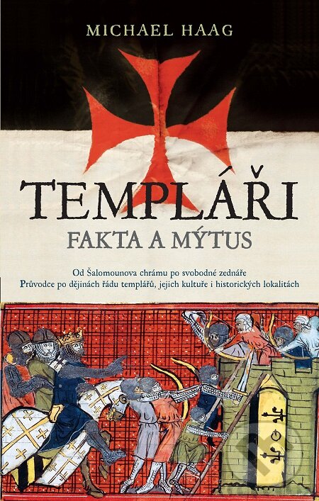 E-kniha: Templáři (Michael Haag). Slovart CZ, 2011 E-kniha: Templáři (Michael Haag). Slovart CZ, 2011