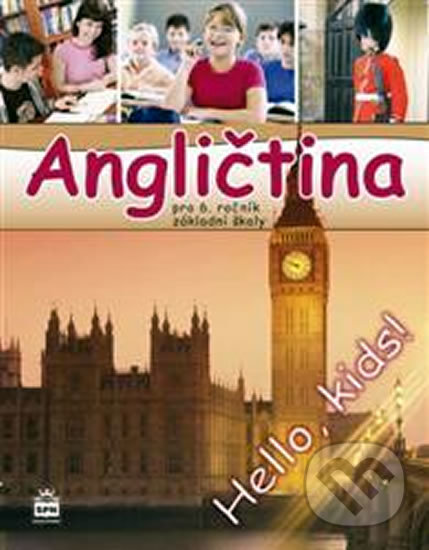 Kniha: Angličtina pro 6. ročník základní školy Učebnice (Marie Zahálková). SPN - pedagogické nakladatelství Kniha: Angličtina pro 6. ročník základní školy Učebnice (Marie Zahálková). SPN - pedagogické nakladatelství