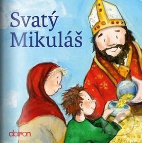 Kniha: Svatý Mikuláš (Doron). Doron, 2017 Kniha: Svatý Mikuláš (Doron). Doron, 2017