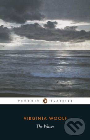 Kniha: The Waves (Virginia Woolf). Penguin Books, 2019 Kniha: The Waves (Virginia Woolf). Penguin Books, 2019