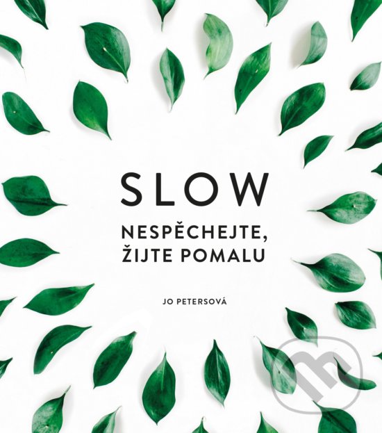 Kniha: Slow (Jo Peters). BIZBOOKS, 2019 Kniha: Slow (Jo Peters). BIZBOOKS, 2019