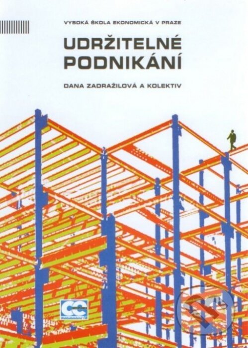 Kniha: Udržatelné podnikání (Dana Zadržalová a kolektiv). Oeconomica, 2012 Kniha: Udržatelné podnikání (Dana Zadržalová a kolektiv). Oeconomica, 2012