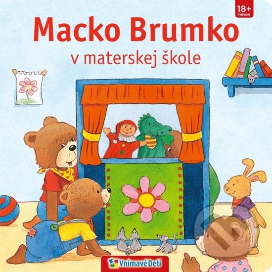 Kniha: Macko Brumko v materskej škole (Vnímavé deti). Vnímavé deti, 2019 Kniha: Macko Brumko v materskej škole (Vnímavé deti). Vnímavé deti, 2019
