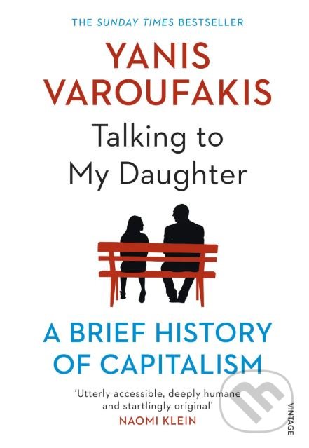 Kniha: Talking to My Daughter (Yanis Varoufakis). Vintage, 2019 Kniha: Talking to My Daughter (Yanis Varoufakis). Vintage, 2019