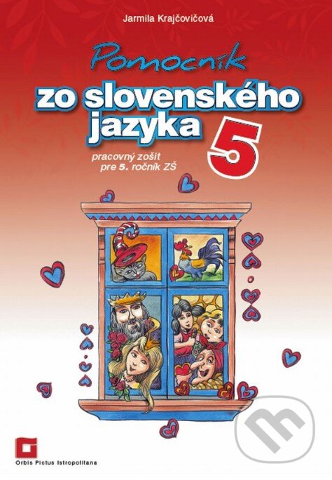 Kniha: Pomocník zo slovenského jazyka 5 (Jarmila Krajčovičová). Orbis Pictus Istropolitana, 2019 Kniha: Pomocník zo slovenského jazyka 5 (Jarmila Krajčovičová). Orbis Pictus Istropolitana, 2019