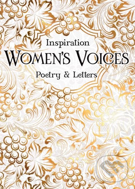 Kniha: Women's Voices (Flame Tree Publishing). Flame Tree Publishing, 2019 Kniha: Women's Voices (Flame Tree Publishing). Flame Tree Publishing, 2019