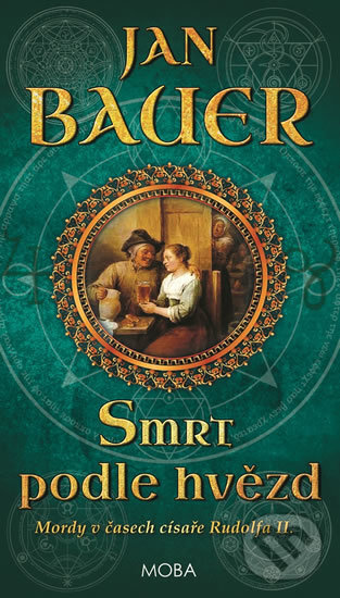 Kniha: Smrt podle hvězd (Jan Bauer). Moba, 2018 Kniha: Smrt podle hvězd (Jan Bauer). Moba, 2018