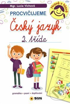 Kniha: Český jazyk 2. třída - procvičujeme (Lucie Víchová). SUN, 2018 Kniha: Český jazyk 2. třída - procvičujeme (Lucie Víchová). SUN, 2018