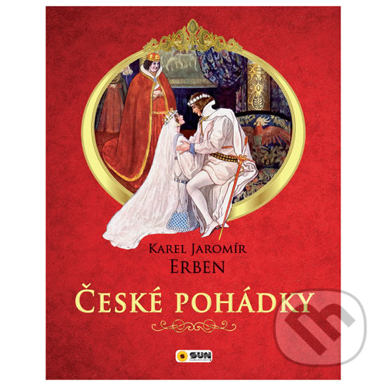 Kniha: České pohádky (Karel Jaromír Erben). SUN, 2018 Kniha: České pohádky (Karel Jaromír Erben). SUN, 2018